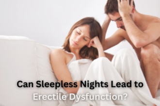 Can Sleepless Nights Lead to Erectile Dysfunction?