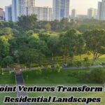 How Joint Ventures Transform Urban Residential Landscapes